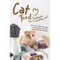 Cat Food Cookbook for A Healthy Pet: 30 Cat Food Recipes to Prolonge The Life of Your Furry Friend - Paperback