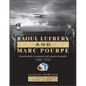 Raoul Lufbery and Marc Pourpe: From the Birth of Aviation to the Lafayette Escadrille; 1909-1918 - Hardcover