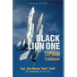 Black Lion One: Topgun Trailblazer Capt. John Monroe Hawk Smith in Command of Vf-213 - Hardcover