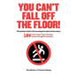 You Can't Fall Off the Floor - Paperback