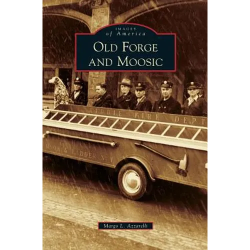 Old Forge and Moosic - Hardcover