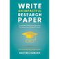 Write an impactful research paper: A scientific writing technique that will shape your academic career - Paperback