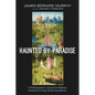 Haunted by Paradise: A Philosopher's Quest for Biblical Answers to Key Moral Questions - Paperback