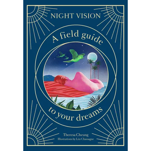 Night Vision: A Field Guide to Your Dreams - Hardcover