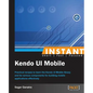 Instant Kendo UI Mobile How-to - Paperback