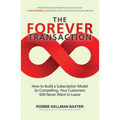 The Forever Transaction:: How to Build a Subscription Model So Compelling, Your Customers Will Never Want to Leave - Paperback