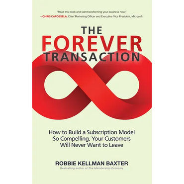The Forever Transaction:: How to Build a Subscription Model So Compelling, Your Customers Will Never Want to Leave - Paperback