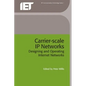 Carrier-Scale IP Networks: Designing and Operating Internet Networks - Hardcover