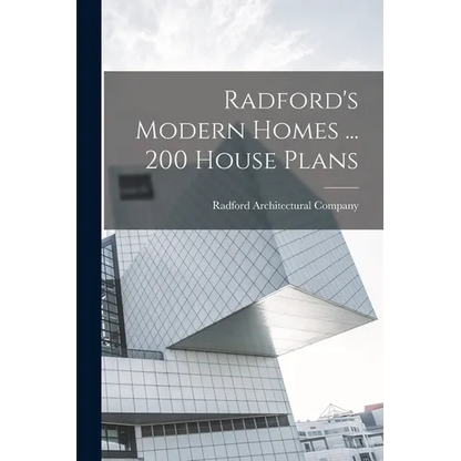 Radford's Modern Homes ... 200 House Plans - Paperback