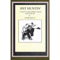 Jist Huntin': Tales of the Forrest, Field and Stream - Paperback