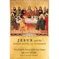 Jesus and the Jewish Roots of the Eucharist: Unlocking the Secrets of the Last Supper - Hardcover
