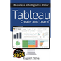 Tableau - Business Intelligence Clinic: Create and Learn - Paperback