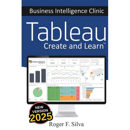 Tableau - Business Intelligence Clinic: Create and Learn - Paperback