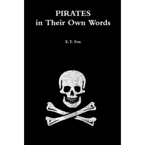 Pirates in Their Own Words - Paperback