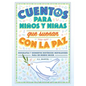 Cuentos Para Niños Y Niñas Que Sueñan Con La Paz - Hardcover