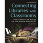 Connecting Libraries with Classrooms: The Curricular Roles of the Media Specialist - Paperback