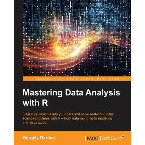 Mastering Data Analysis with R - Paperback