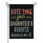 Generic Vote Like Your Daughter House Flag White Decorative Garden Flag