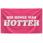 BanBE Fun His Homie Was Hotter Tapestry 3x5 ft Red Polyester Indoor Outdoor