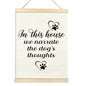 TAEDIN Dog Wall Art – “In This House We Narrate the Dog’s Thoughts” 12x16