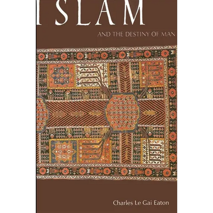 Islam and the Destiny of Man - Paperback