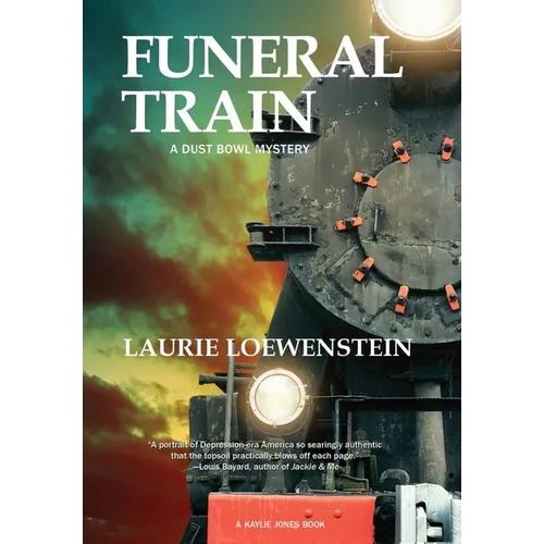 Funeral Train: A Dust Bowl Mystery - Hardcover