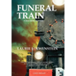 Funeral Train: A Dust Bowl Mystery - Hardcover