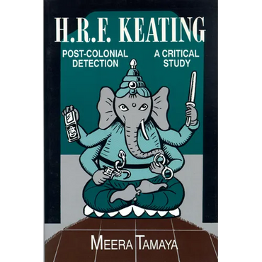 H.R.F. Keating: Post-Colonial Detection, A Critical Study - Paperback