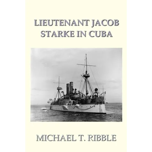 Lieutenant Jacob Starke in Cuba - Paperback