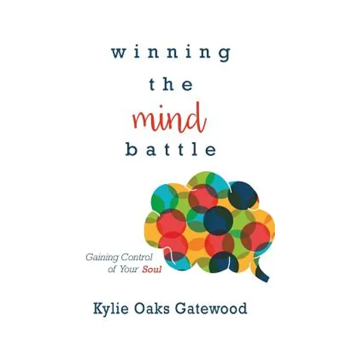 Winning the Mind Battle: Gaining Control of Your Soul - Hardcover