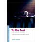 To Be Real: Truth and Racial Authenticity in African American Standup Comedy - Paperback