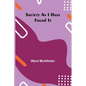 Society as I Have Found It - Paperback