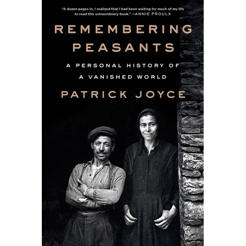 Remembering Peasants: A Personal History of a Vanished World - Paperback