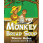 Monkey Bread Soup - Paperback