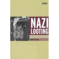 Nazi Looting: The Plunder of Dutch Jewry During the Second World War - Paperback
