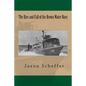 The Rise and Fall of the Brown Water Navy: Changes in US Navy Riverine Warfare Capabilities - Paperback
