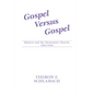 Gospel Versus Gospel - Hardcover