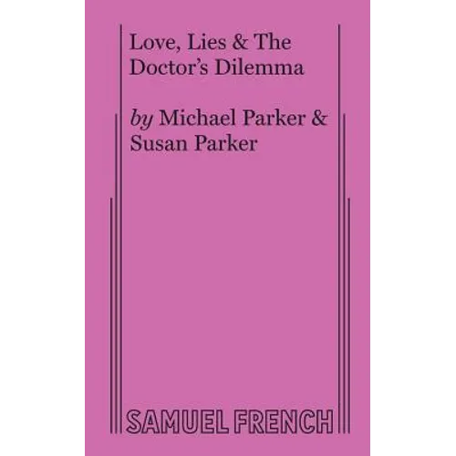 Love, Lies & The Doctor's Dilemma - Paperback