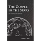 The Gospel in the Stars - Or, Primeval Astronomy - Paperback