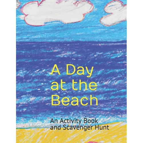 A Day at the Beach: An Activity Book and Scavenger Hunt - Paperback