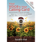 Your Voice Is Your Calling Card: How to Power-Charge Your Voice, Boost Your Confidence, and Speak with Joy, Ease, and Conviction - Paperback
