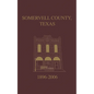 Somervell County, Texas Pictorial History: 1896-2006 - Paperback