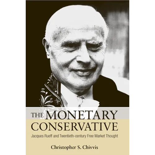 The Monetary Conservative - Hardcover