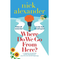 Where Do We Go From Here?: A completely unforgettable and life-affirming novel about love, loss and new beginnings - Paperback