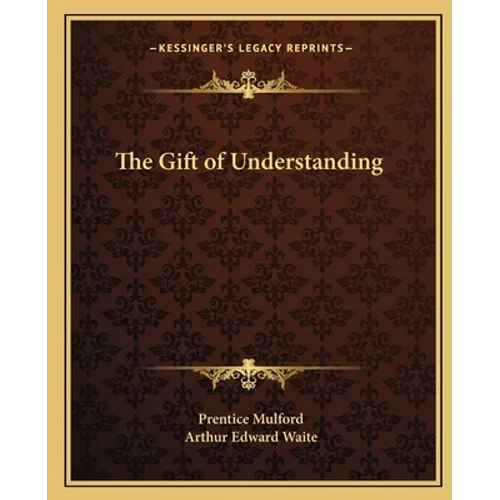 The Gift of Understanding - Paperback