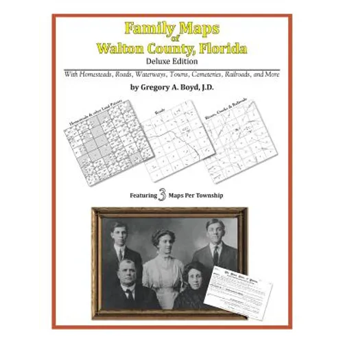 Family Maps of Walton County, Florida - Paperback