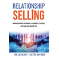 Relationship Selling: Managing Human Connections as Sales Assets - Hardcover
