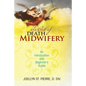 The Art of Death Midwifery: An Introduction and Beginner's Guide - Paperback