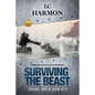 Surviving The Beast: Crawl Walk Run Fly - Paperback