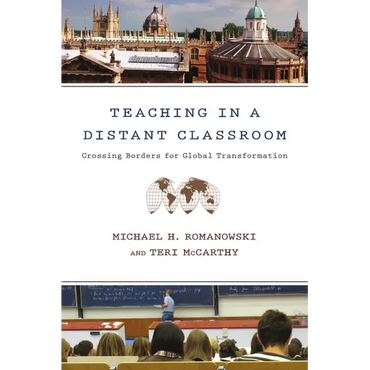 Teaching in a Distant Classroom: Crossing Borders for Global Transformation - Paperback